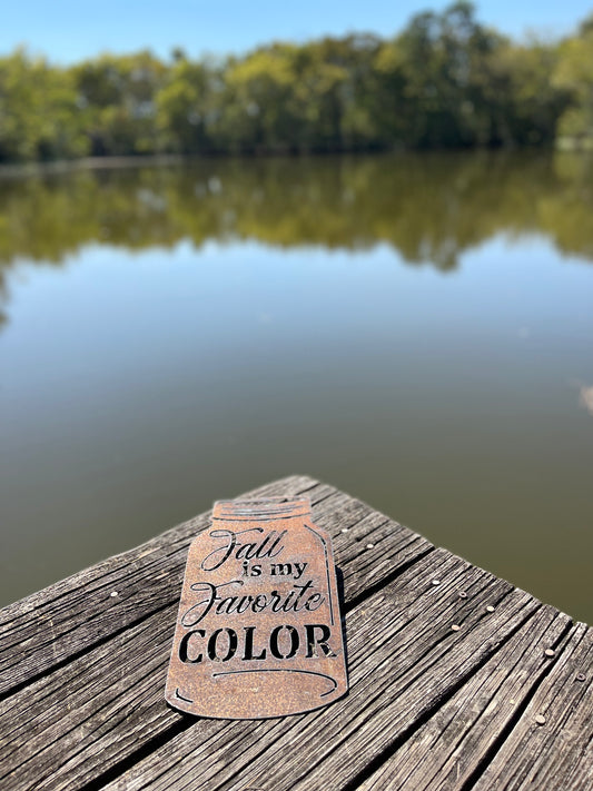 Fall is my favorite color | Rustic metal art | home decor